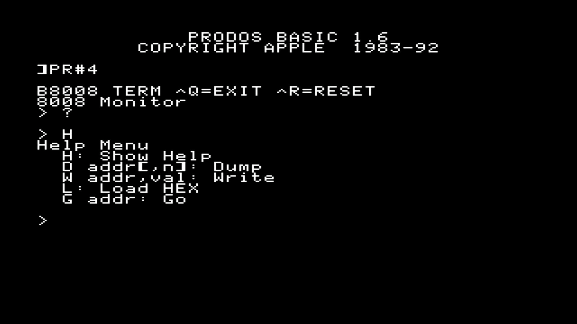 PR#4 from the BASIC prompt drops into the slot ROM terminal and the 8008 monitor answers. H lists the whole command set: dump, write, load hex, go.